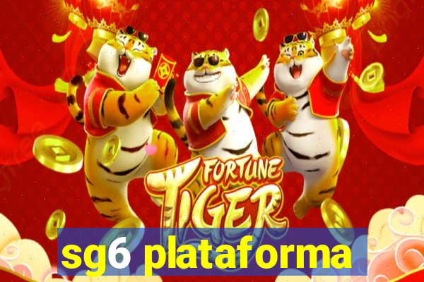 sg6 plataforma